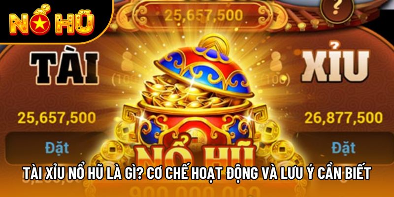 tài xỉu nổ hũ